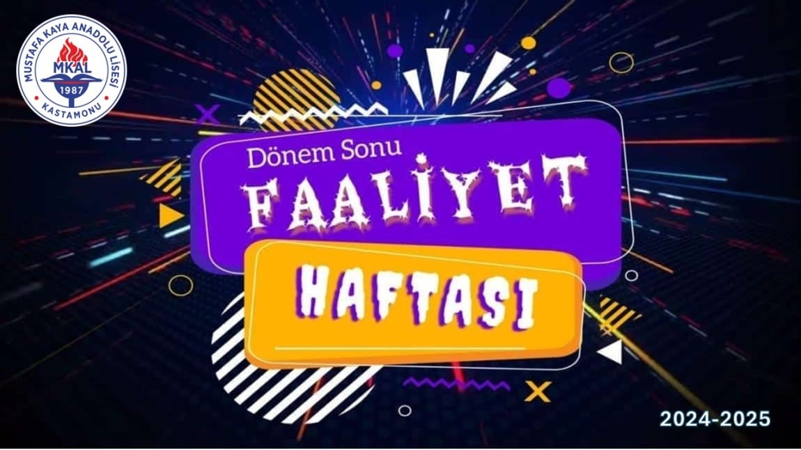 2024-2025 EĞİTİM VE ÖĞRETİM YILI DÖNEM SONU FAALİYET HAFTASI ETKİNLİKLERİ